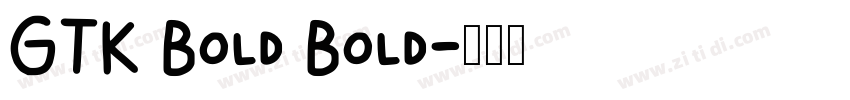 GTK Bold Bold字体转换